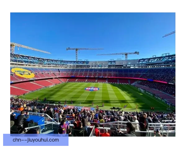 巴萨诺坎普翻修工程推迟 新计划将影响球队未来赛季安排