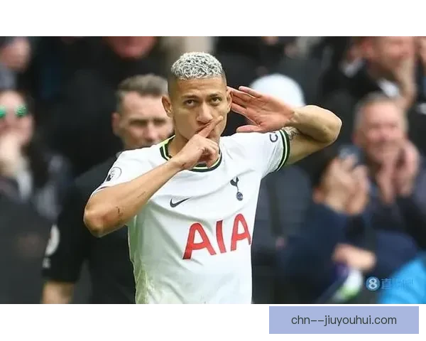 理查利森手术后状态回暖连续破门助热刺重拾信心